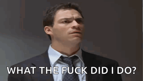 What The Fuck Did I Do animated GIF