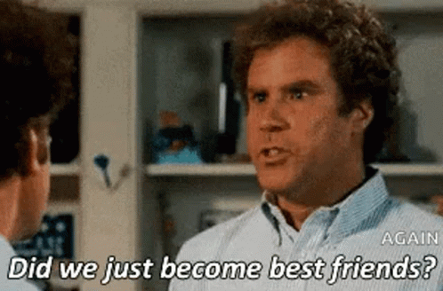 Did We Just Become Best Friends animated GIF