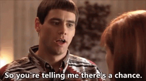 So You’re Telling Me There’s A Chance animated GIF