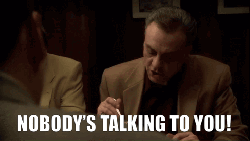 Nobodys Talking To You animated GIF