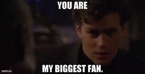My Biggest Fan animated GIF