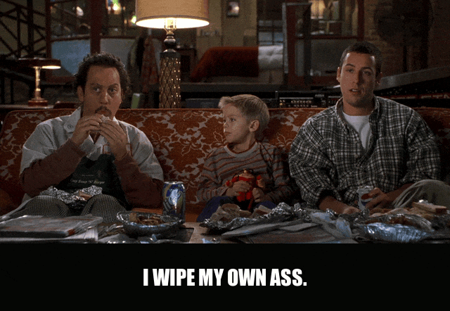 I Wipe My Own Ass from Big Daddy (1999), captioned "I wipe my own ass.", Proud and Deadpan reaction animated GIF