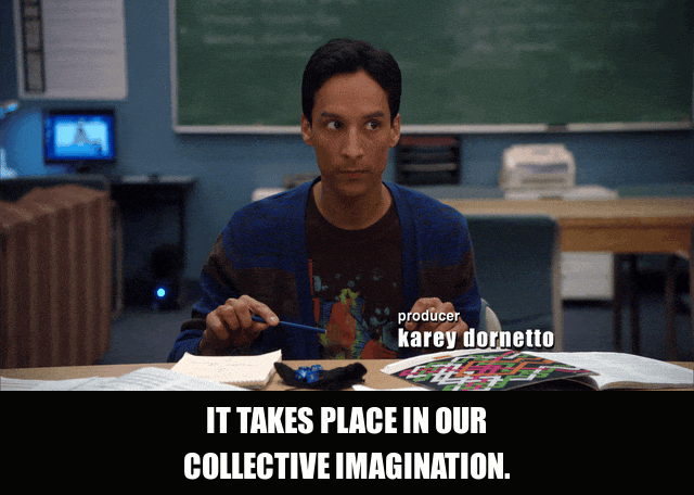 Danny Pudi in Community (2009), captioned "It takes place in our collective imagination.", Earnest and Nerdy reaction animated GIF