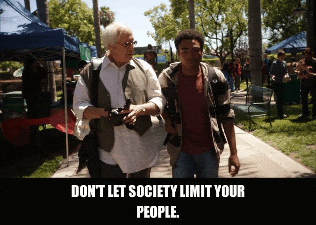 Chevy Chase in Community (2009), captioned "Don't let society limit your people.", Sincere and Oblivious reaction animated GIF
