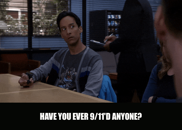 Have You Ever 9/11'd Anyone from Community (2009), captioned "Have you ever 9/11'd anyone?", Deadpan and Accusatory reaction animated GIF