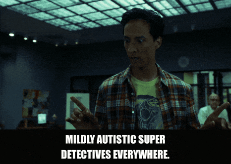 Danny Pudi in Community (2009), captioned "Mildly autistic super detectives everywhere.", Exasperated and Critical reaction animated GIF