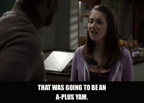 Alison Brie in Community (2009), captioned "That was going to be an A-plus yam.", Offended and Indignant reaction animated GIF