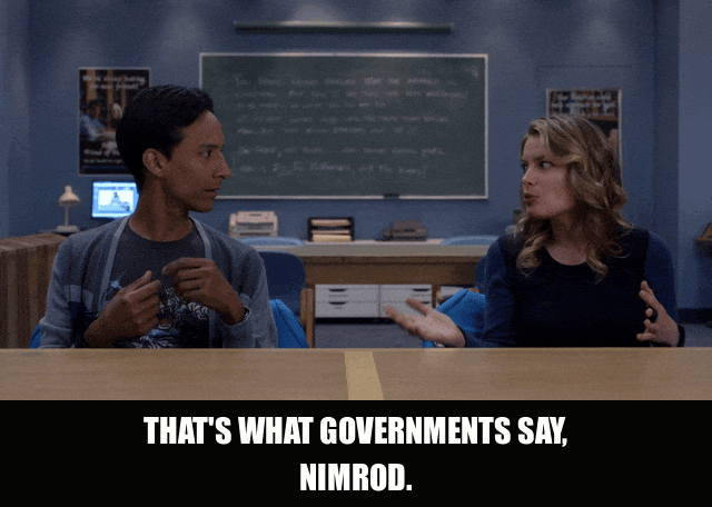 Gillian Jacobs in Community (2009), captioned "That's what governments say, nimrod.", Paranoid and Smug reaction animated GIF