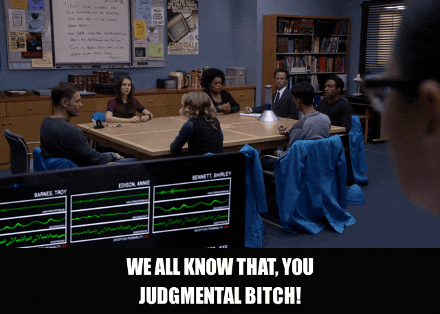 Joel Mchale in Community (2009), captioned "We all know that, you judgmental bitch!", Exasperated and Blunt reaction animated GIF