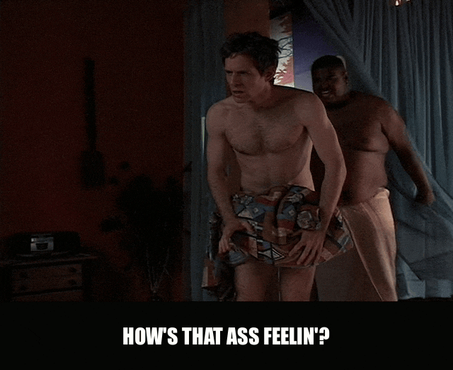 Glenn Howerton in It's Always Sunny in Philadelphia (2005), captioned "How's that ass feelin'?", Smug and Teasing reaction animated GIF