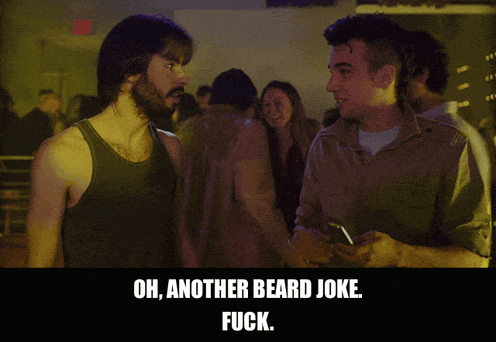 Martin Starr in Knocked Up (2007), captioned "Oh, another beard joke. Fuck.", Exasperated and Done reaction animated GIF