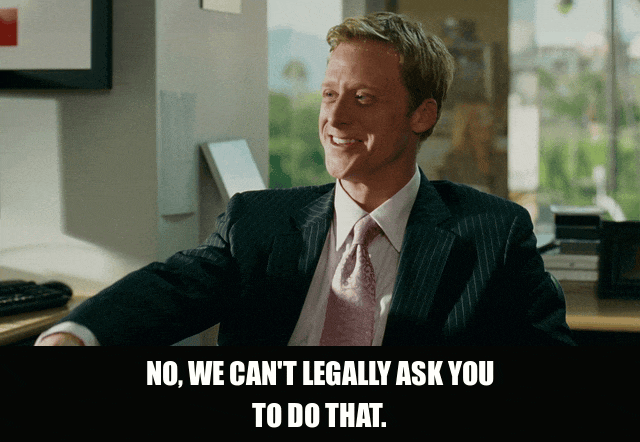 Can't Legally Ask from Knocked Up (2007), captioned "No, we can't legally ask you to do that.", Awkward and Amused reaction animated GIF