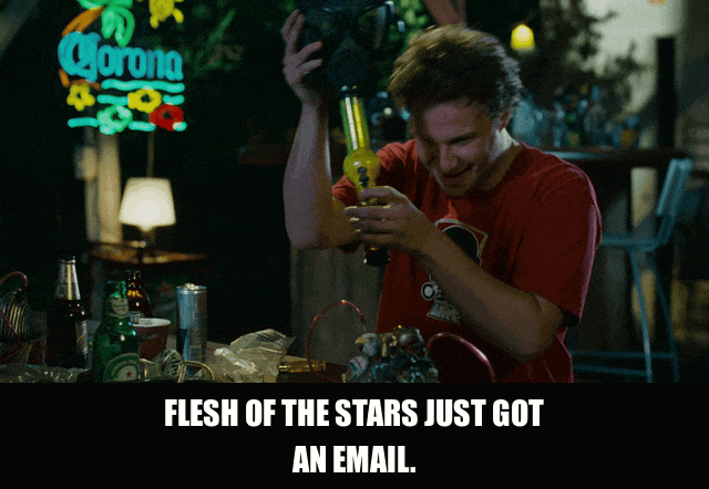 Seth Rogen in Knocked Up (2007), captioned "Flesh of the Stars just got an email.", Excited and Disbelief reaction animated GIF
