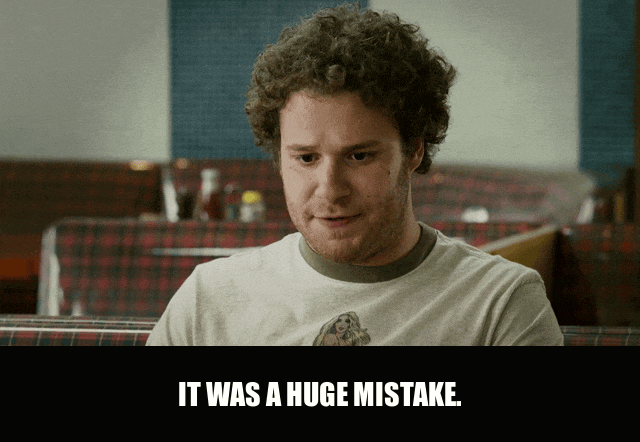 Seth Rogen in Knocked Up (2007), captioned "It was a huge mistake.", Regretful and Defeated reaction animated GIF