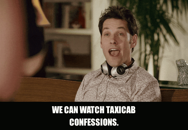 Paul Rudd in Knocked Up (2007), captioned "We can watch Taxicab Confessions.", Enthusiastic and Playful reaction animated GIF