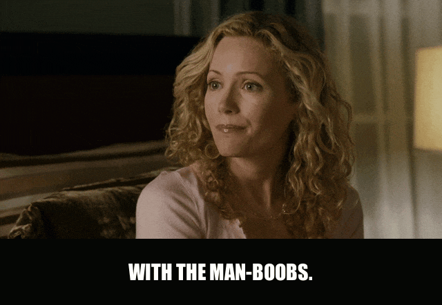 Leslie Mann in Knocked Up (2007), captioned "With the man-boobs.", Amused and Conspiratorial reaction animated GIF