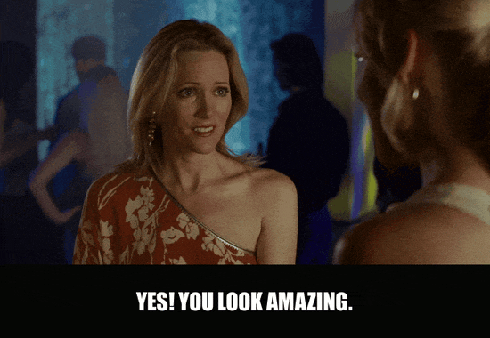 Katherine Heigl in Knocked Up (2007), captioned "Yes! You look amazing.", Reassuring and Enthusiastic reaction animated GIF