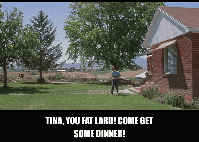 Jon Heder in Napoleon Dynamite (2004), captioned "Tina, you fat lard! Come get some dinner!", Annoyed and Exasperated reaction animated GIF