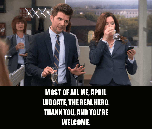 Aubrey Plaza in Parks and Recreation (2009), captioned "Most of all me, April Ludgate, the real hero. Thank you, and you're welcome.", Smug and Deadpan reaction animated GIF