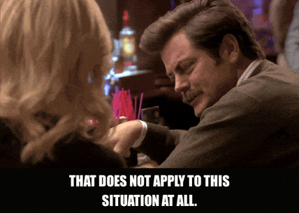 Nick Offerman in Parks and Recreation (2009), captioned "That does not apply to this situation at all.", Dismissive and Deadpan reaction animated GIF