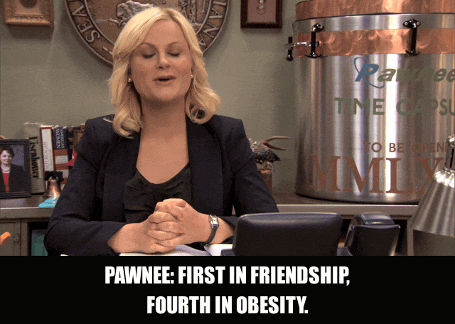 Amy Poehler in Parks and Recreation (2009), captioned "Pawnee: First in Friendship, Fourth in Obesity.", Proud and Earnest reaction animated GIF