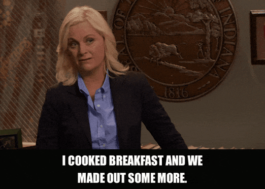 Amy Poehler in Parks and Recreation (2009), captioned "I cooked breakfast and we made out some more.", Pleased and Mischievous reaction animated GIF