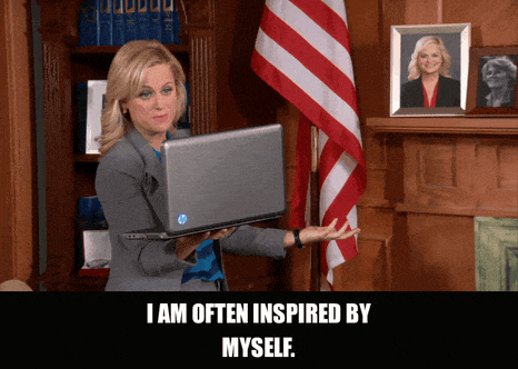 Amy Poehler in Parks and Recreation (2009), captioned "I am often inspired by myself.", Confident and Self-Satisfied reaction animated GIF