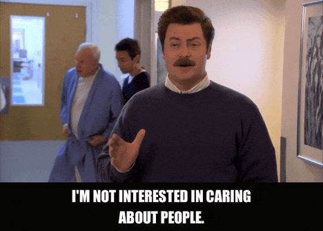 Nick Offerman in Parks and Recreation (2009), captioned "I'm not interested in caring about people.", Deadpan and Indifferent reaction animated GIF