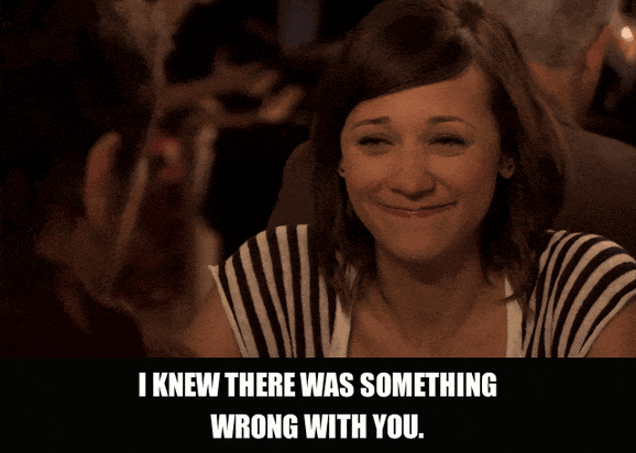 Rob Lowe in Parks and Recreation (2009), captioned "I knew there was something wrong with you.", Smug and Vindicated reaction animated GIF