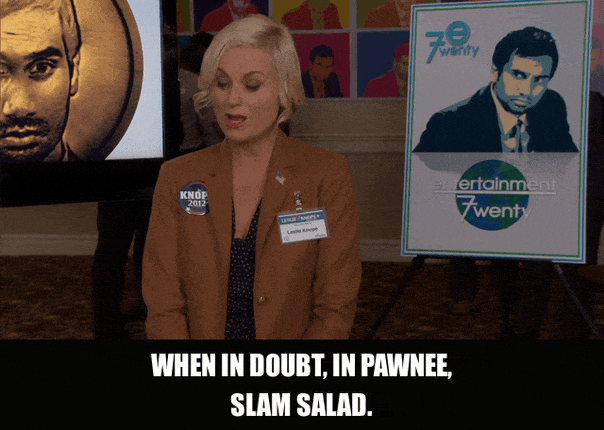 Amy Poehler in Parks and Recreation (2009), captioned "When in doubt, in Pawnee, slam salad.", Confident and Deadpan reaction animated GIF