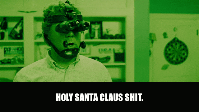 Will Ferrell in Step Brothers (2008), captioned "Holy Santa Claus shit.", Amazed and Delighted reaction animated GIF