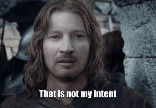 That Is Not My Intent from The Lord of the Rings: The Two Towers (2002), Tense and Defiant reaction animated GIF
