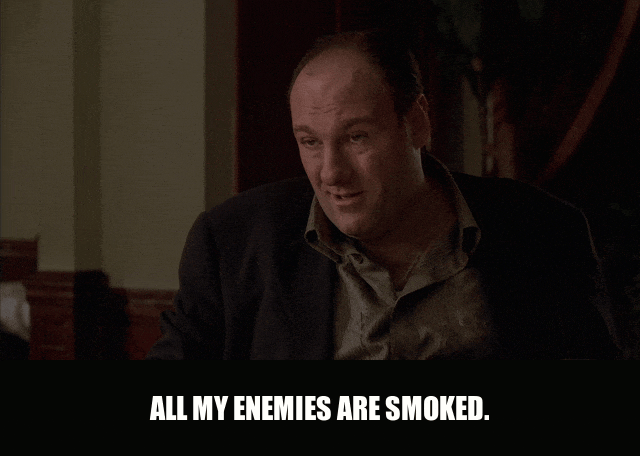 James Gandolfini in The Sopranos (1999), captioned "All my enemies are smoked.", Triumphant and Satisfied reaction animated GIF