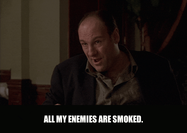 James Gandolfini in The Sopranos (1999), captioned "All my enemies are smoked.", Satisfied and Smug reaction animated GIF