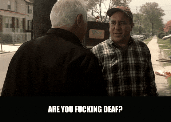 Dominic Chianese in The Sopranos (1999), captioned "Are you fucking deaf?", Angry and Exasperated reaction animated GIF
