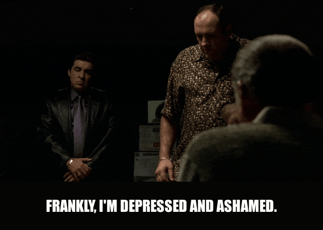 James Gandolfini in The Sopranos (1999), captioned "Frankly, I'm depressed and ashamed.", Disappointed and Stern reaction animated GIF