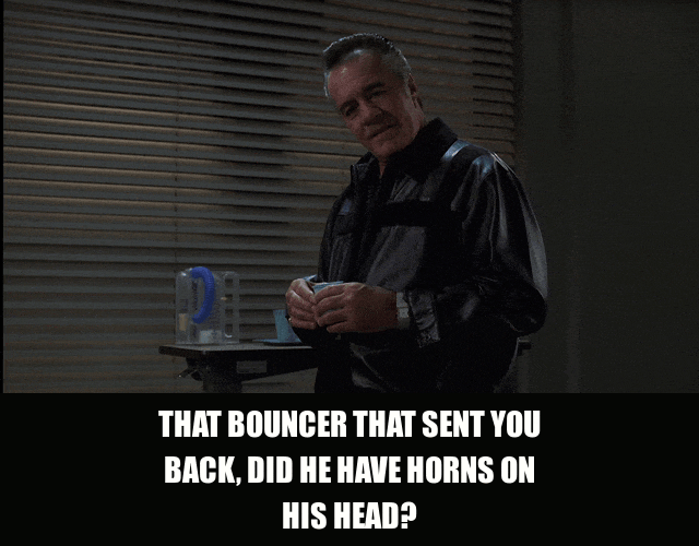 Tony Sirico in The Sopranos (1999), captioned "That bouncer that sent you back, did he have horns on his head?", Curious and Deadpan reaction animated GIF