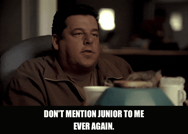 Steven R. Schirripa in The Sopranos (1999), captioned "Don't mention Junior to me.", Firm and Dismissive reaction animated GIF