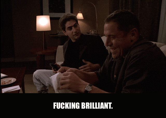 Michael Imperioli and Jon Favreau in The Sopranos (1999), captioned "Fucking brilliant.", Delighted and Proud reaction animated GIF