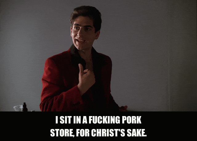 Michael Imperioli in The Sopranos (1999), captioned "I sit in a fucking pork store, for Christ's sake.", Bitter and Self-Pitying reaction animated GIF