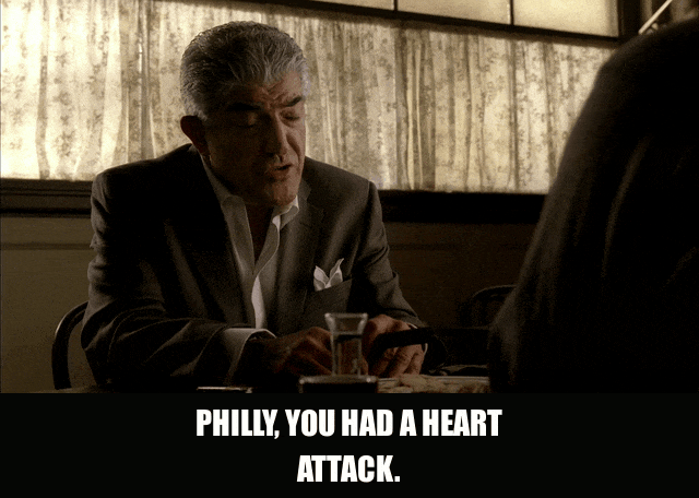 Heart Attack Phil from The Sopranos (1999), captioned "Philly, you had a heart attack.", Exasperated and Concerned reaction animated GIF