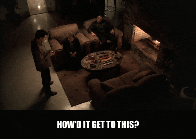 How'd It Get Here from The Sopranos (1999), captioned "How'd it get to this?", Resigned and Frustrated reaction animated GIF