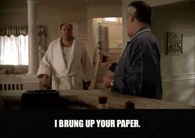 Tony Sirico in The Sopranos (1999), captioned "I brung up your paper.", Casual and Eager To Please reaction animated GIF