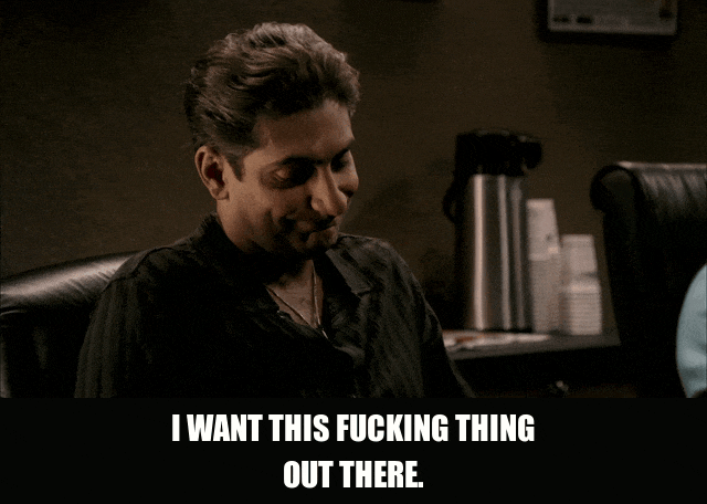 Michael Imperioli in The Sopranos (1999), captioned "I want this fucking thing out there.", Frustrated and Urgent reaction animated GIF