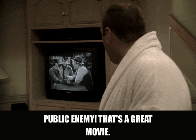 James Gandolfini in The Sopranos (1999), captioned "Public Enemy! That's a great movie.", Excited and Nostalgic reaction animated GIF