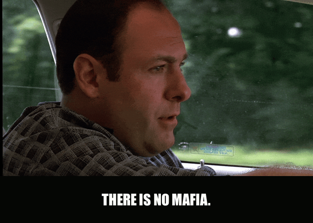 James Gandolfini in The Sopranos (1999), captioned "There is no Mafia.", Defensive and Dismissive reaction animated GIF
