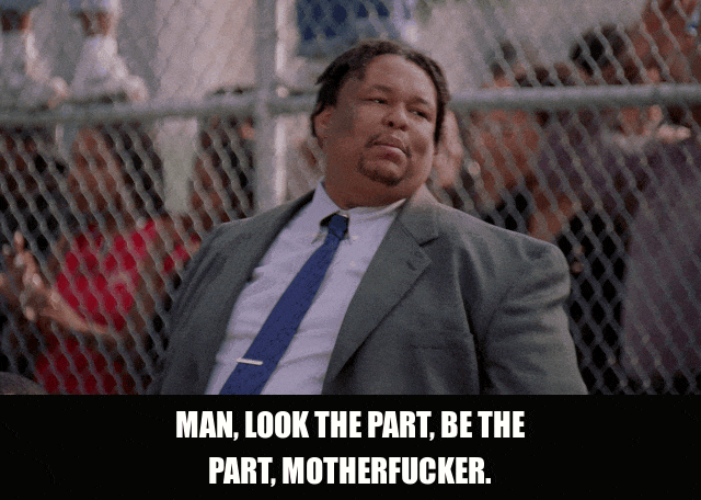 Robert F. Chew in The Wire (2002), captioned "Man, look the part, be the part, motherfucker.", Smug and Unbothered reaction animated GIF
