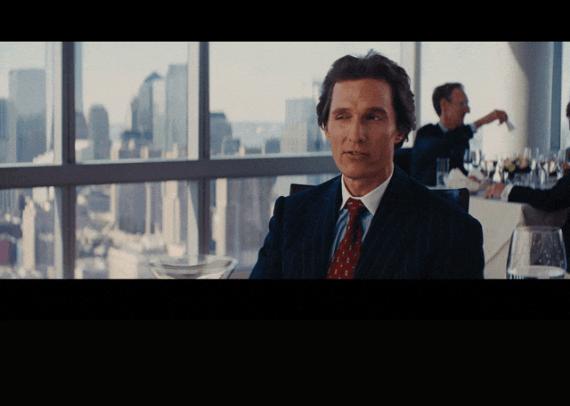 Matthew Mcconaughey in The Wolf of Wall Street (2013), captioned "Fuck the clients.", Dismissive and Blunt reaction animated GIF