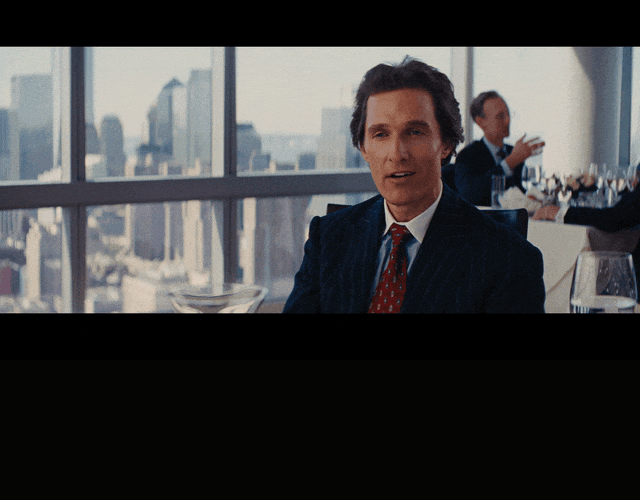 Matthew Mcconaughey in The Wolf of Wall Street (2013), captioned "Name of the game. Move the money from your client's pocket into your pocket.", Smug and Instructive reaction animated GIF