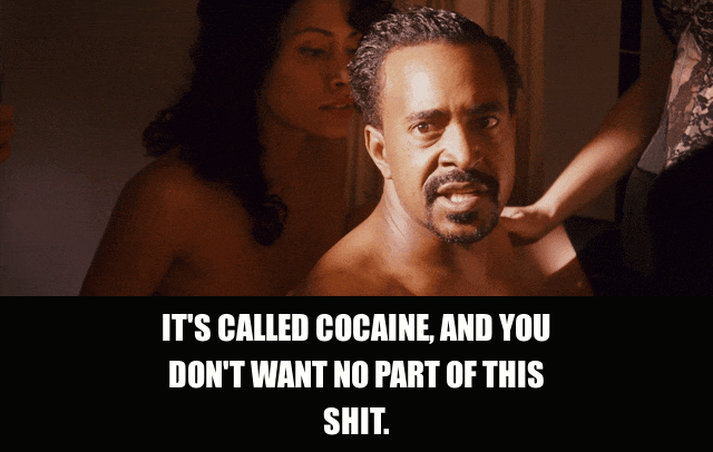 Tim Meadows in Walk Hard (2007), captioned "It's called cocaine, and you don't want no part of this shit.", Deadpan and Sly reaction animated GIF